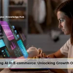 Harnessing AI in E-commerce: Unlocking Growth Opportunities