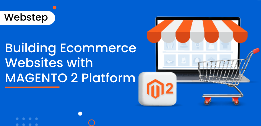 Building Ecommerce Websites with MAGENTO 2 Platform